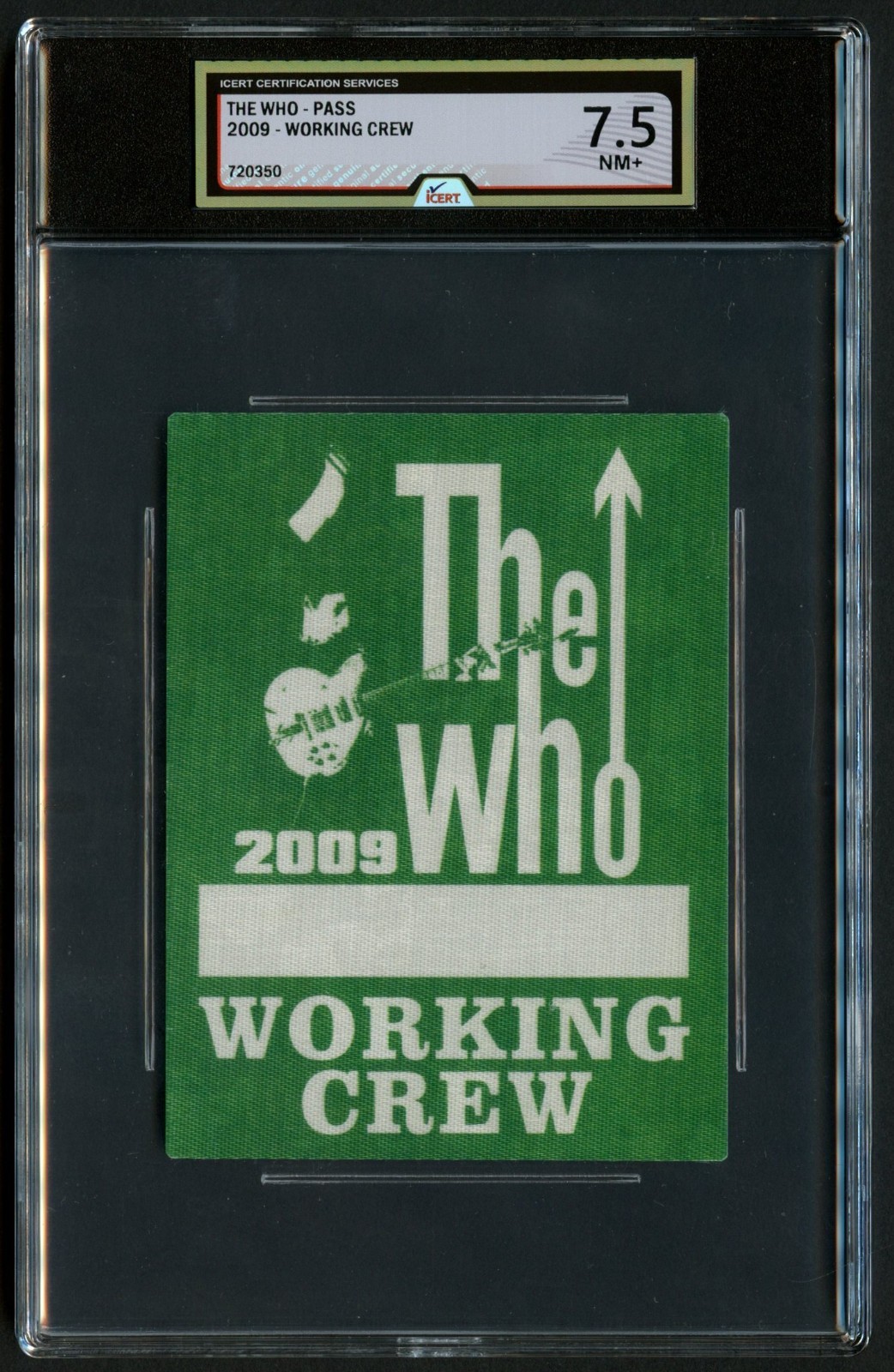 The Who Tour 2009 Working Crew Backstage Pass Grade 7.5 iCERT Slabbed The Who Tour 2009 Working Crew Backstage Pass Grade 7.5 iCERT Slabbed