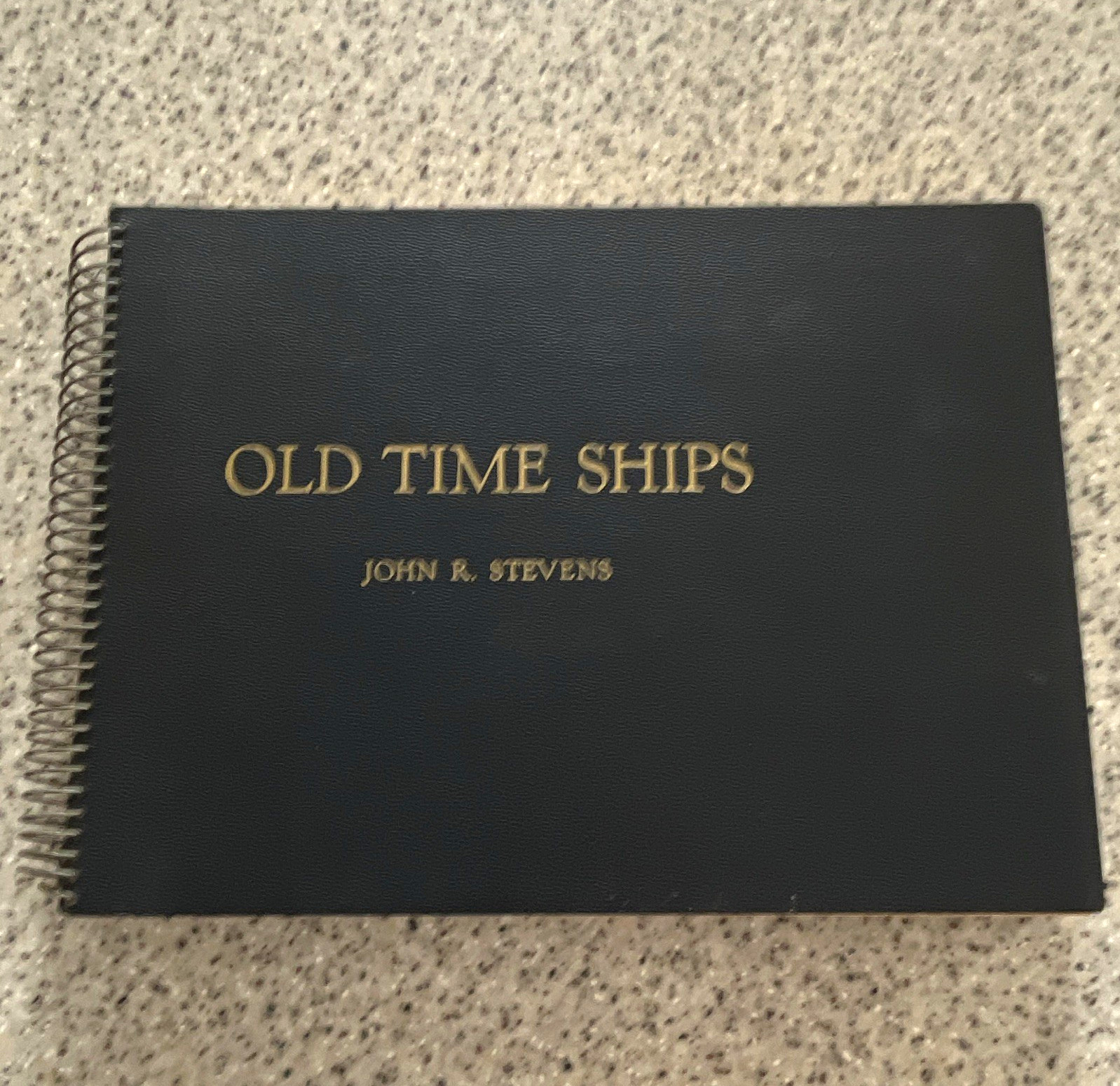 Old Time Ships by John R. Stevens Limited Edition No 333 Spiral Bound EXCELLENT