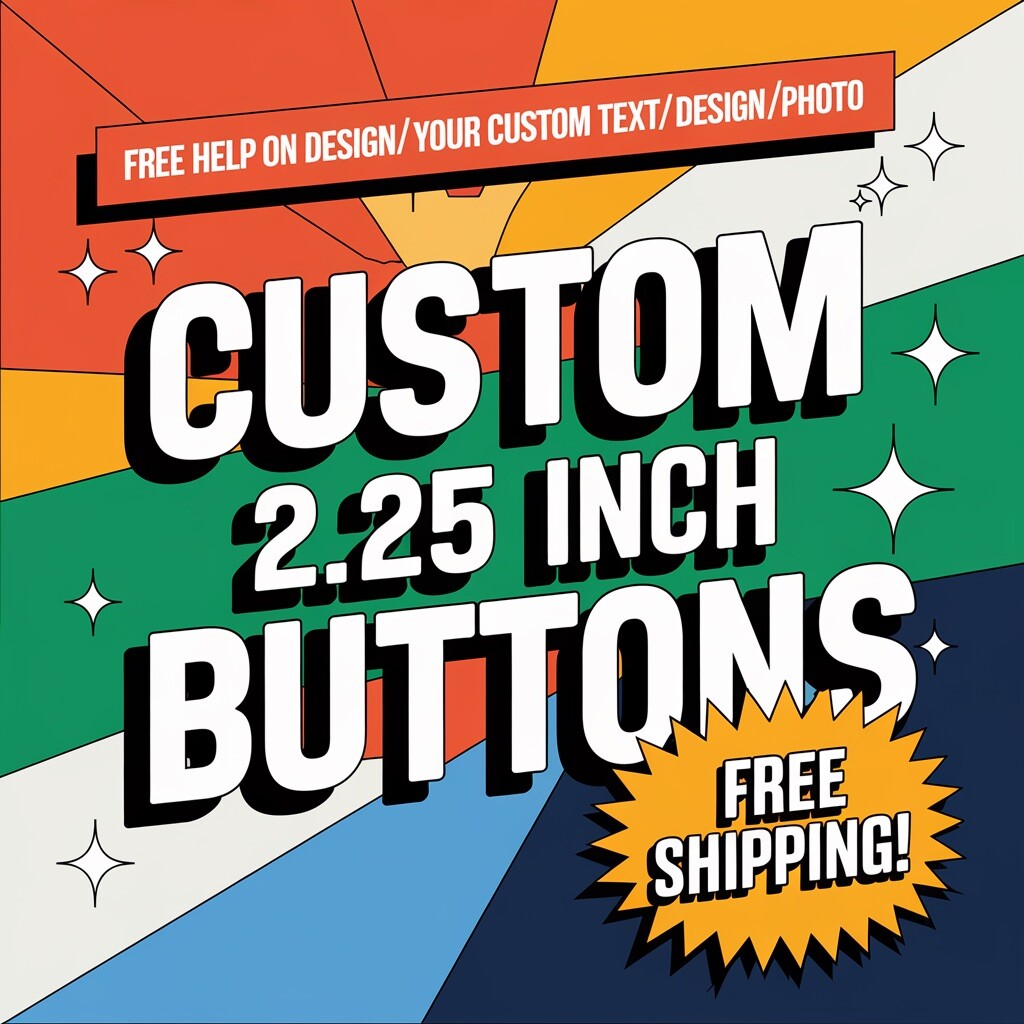 50 Custom 2.25” Buttons | Personalized Pinback Badges | 