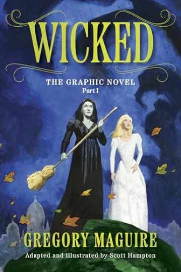 Wicked: The Graphic Novel - Paperback, by Maguire Gregory; Hampton - Very Good