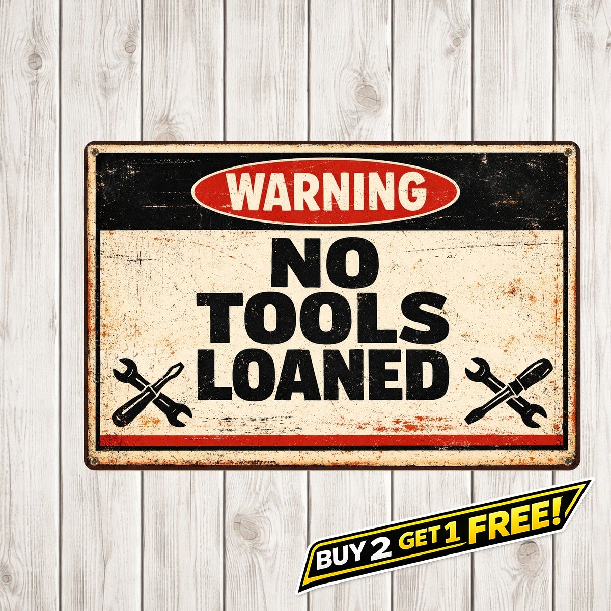 Funny No Tools Loaned Warning 8x12 Aluminum Metal Sign BanginPrints Art