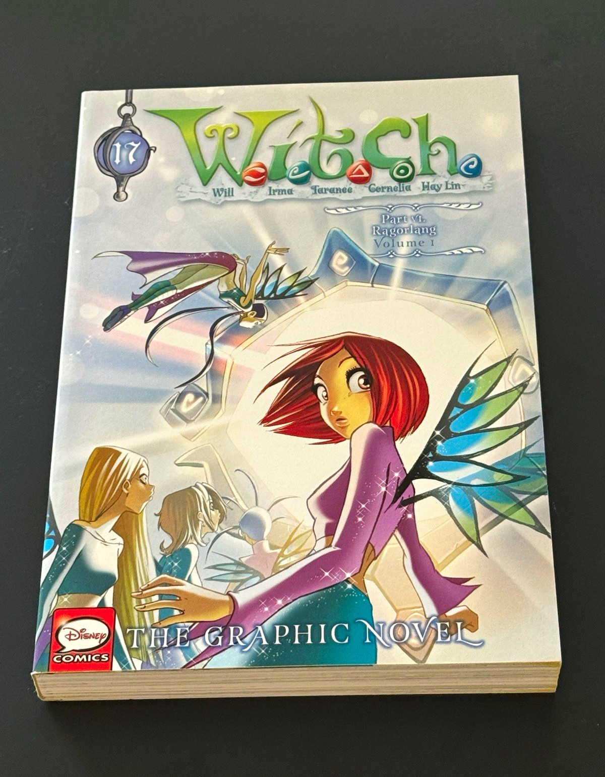 W.I.T.C.H.: The Graphic Novel 17 Part VI. Volume 1 TPB 2019 Disney Comics