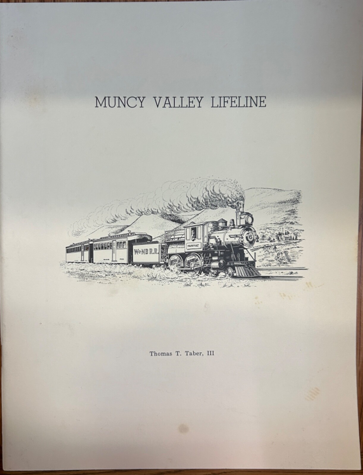 Muncy Valley Lifeline Thomas Taber, III Central Pennsylvania Railroad History C6