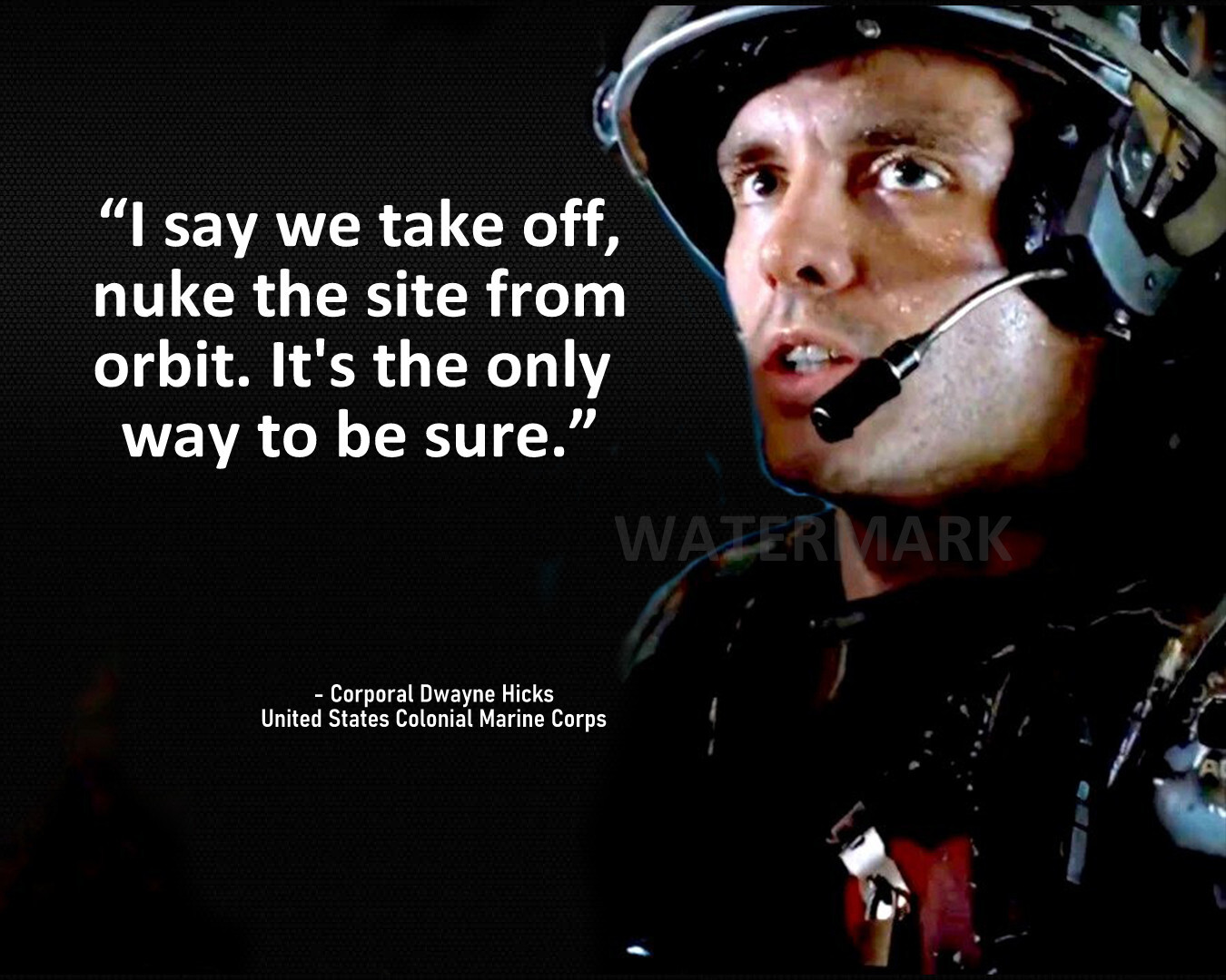 ALIENS CORPORAL HICKS MOVIE QUOTE I SAY WE TAKE OFF NUKE THE SITE PHOTO 8X10