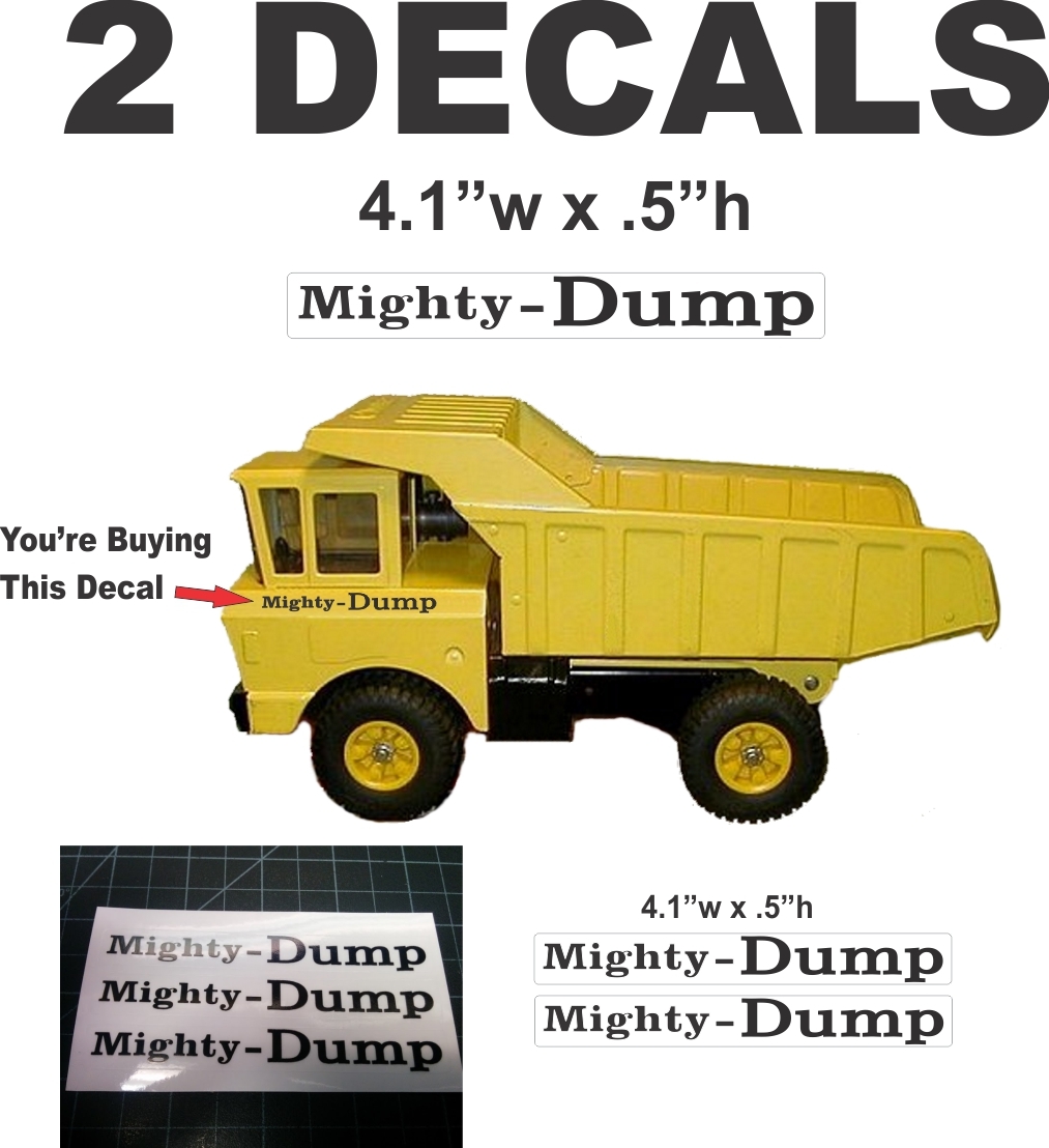 2 Mighty Dump Decals - Very Nice - Sharp and Crisp For Tonka Dump Dozer Crane