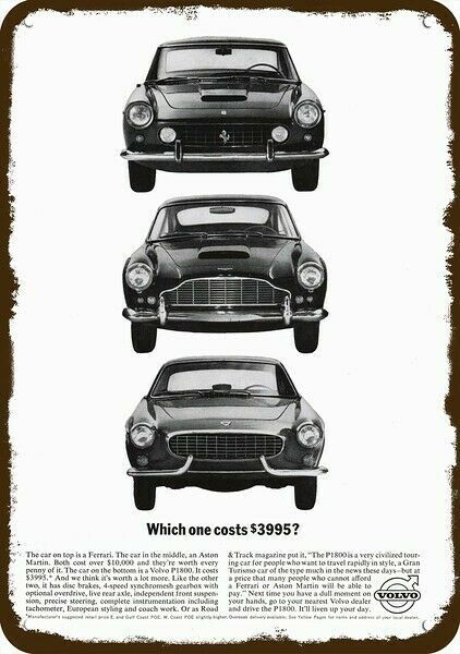 1963 VOLVO P1800 & Ferrari & Aston Martin Vnt-Look DECORATIVE REPLICA METAL SIGN