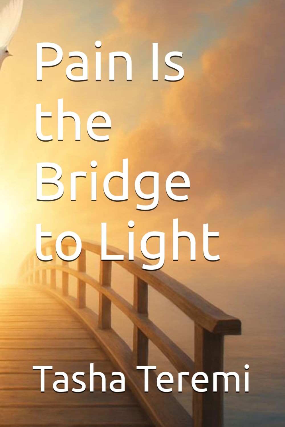 Pain Is the Bridge to Light