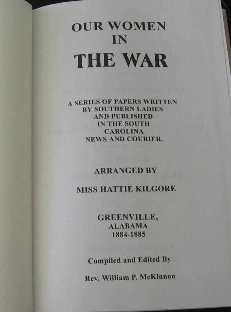 1998 Revised reprint-OUR WOMEN IN WAR 1884-1885, by Hattie Kilgore, W. McKinnon