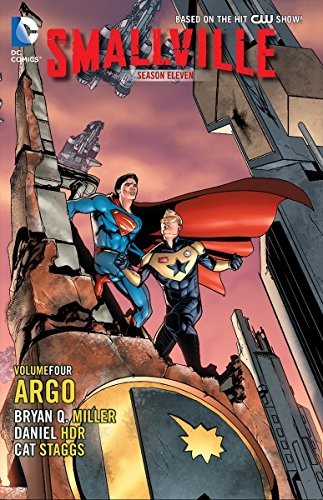 SMALLVILLE SEASON 11 VOL. 4: ARGO By Bryan Q. Miller & Cat Staggs **BRAND NEW**