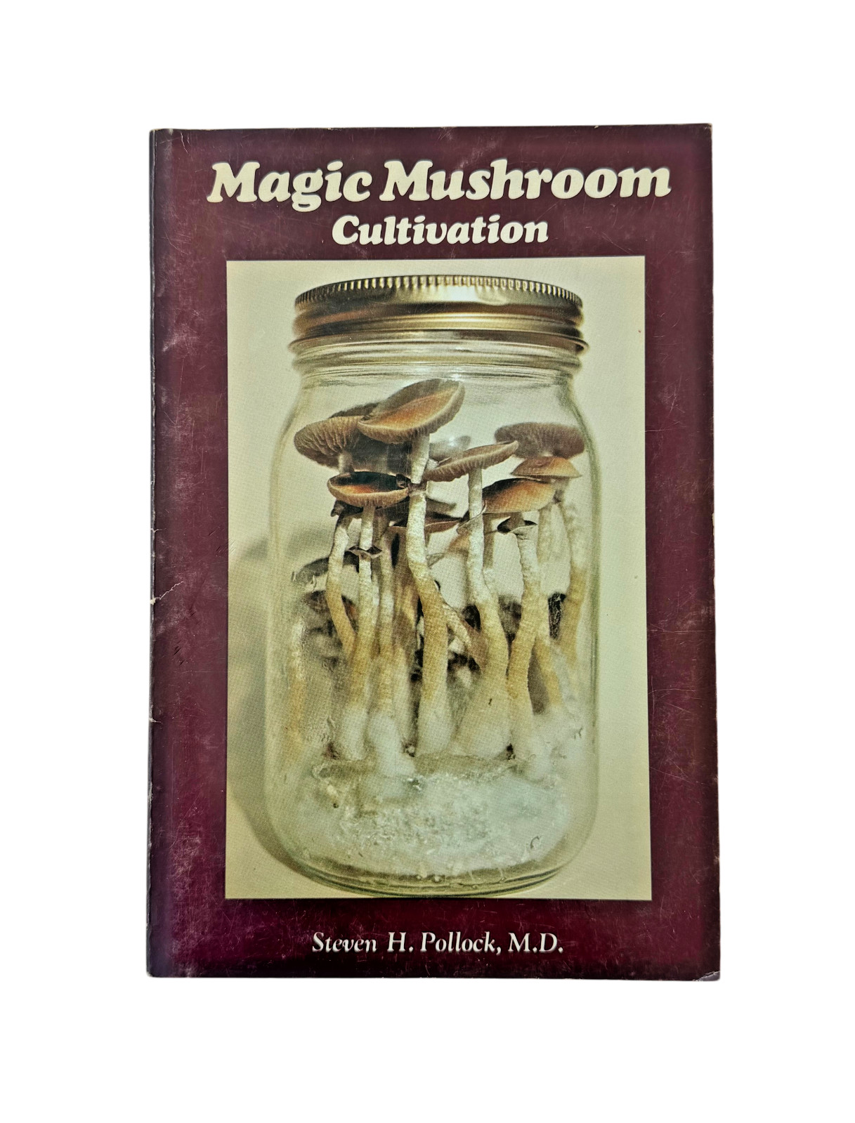 Magic Mushroom Cultivation Book by Steven H. Pollock 1977 First Printing RARE
