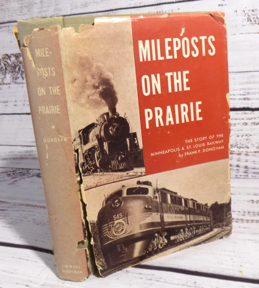 SIGNED Mileposts on the Prairie - Minneapolis & St Louis Railway - Frank Donovan