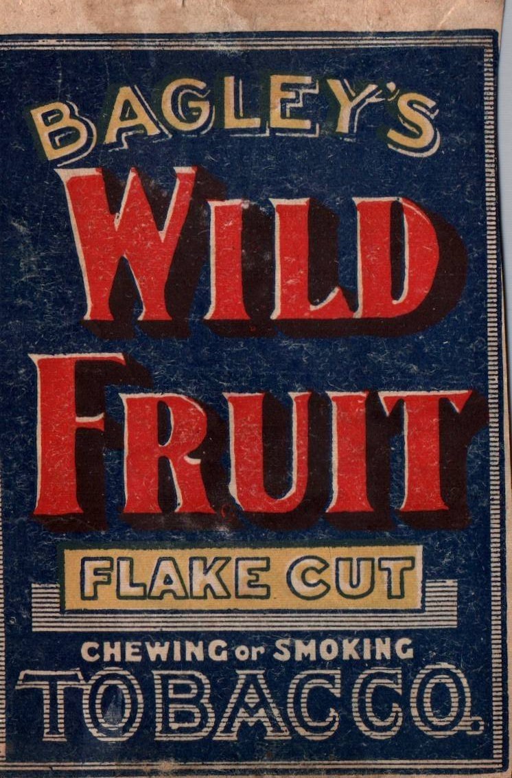 Vintage Bagley\'s Wild Fruit Cut Chewing Or Smoking Tobacco Advertising Label