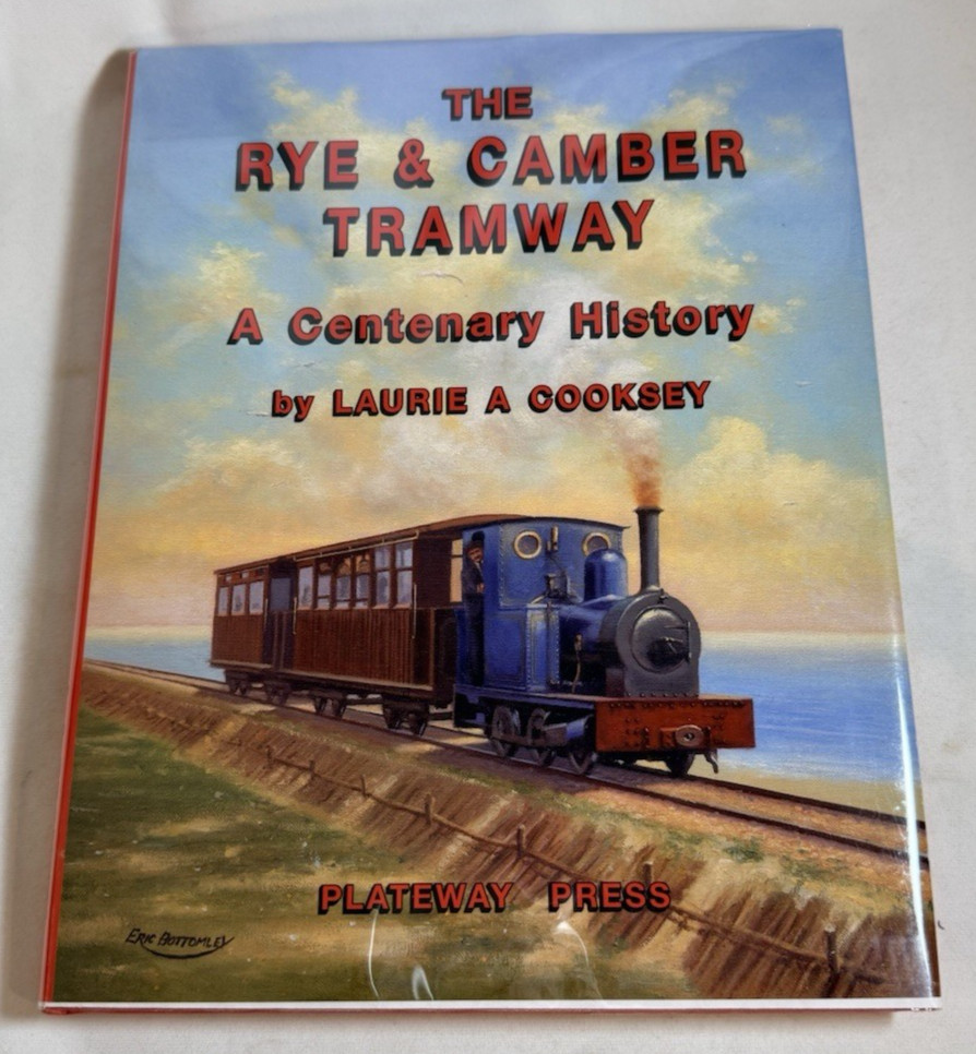 The Rye & Camber Tramway by Laurie A. Cooksey - 1995 HCDJ, Railroad History