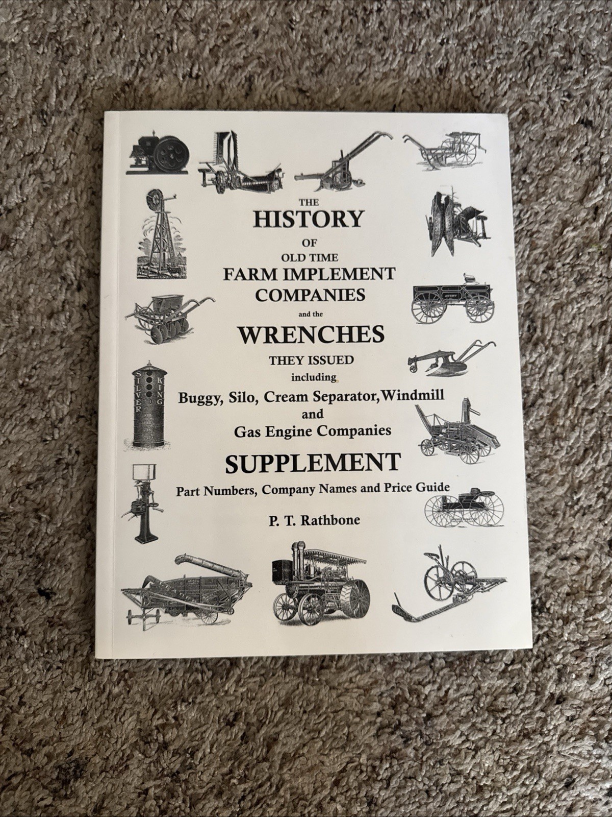 History Old Time Farm Implement Companies Wrenches Supplement P. T. Rathbone