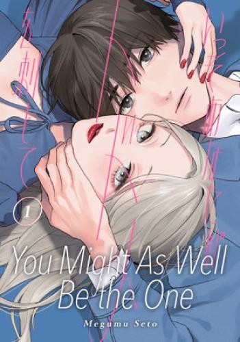 Megumu Seto You Might As Well Be the One 1 (Paperback)