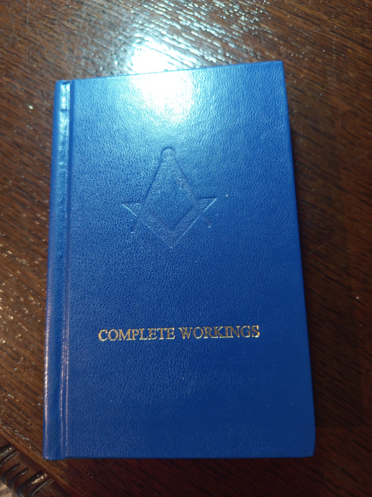 1999 The Complete Workings of Craft Freemasonry masonic/654 1999 The Complete Workings of Craft Freemasonry masonic/654