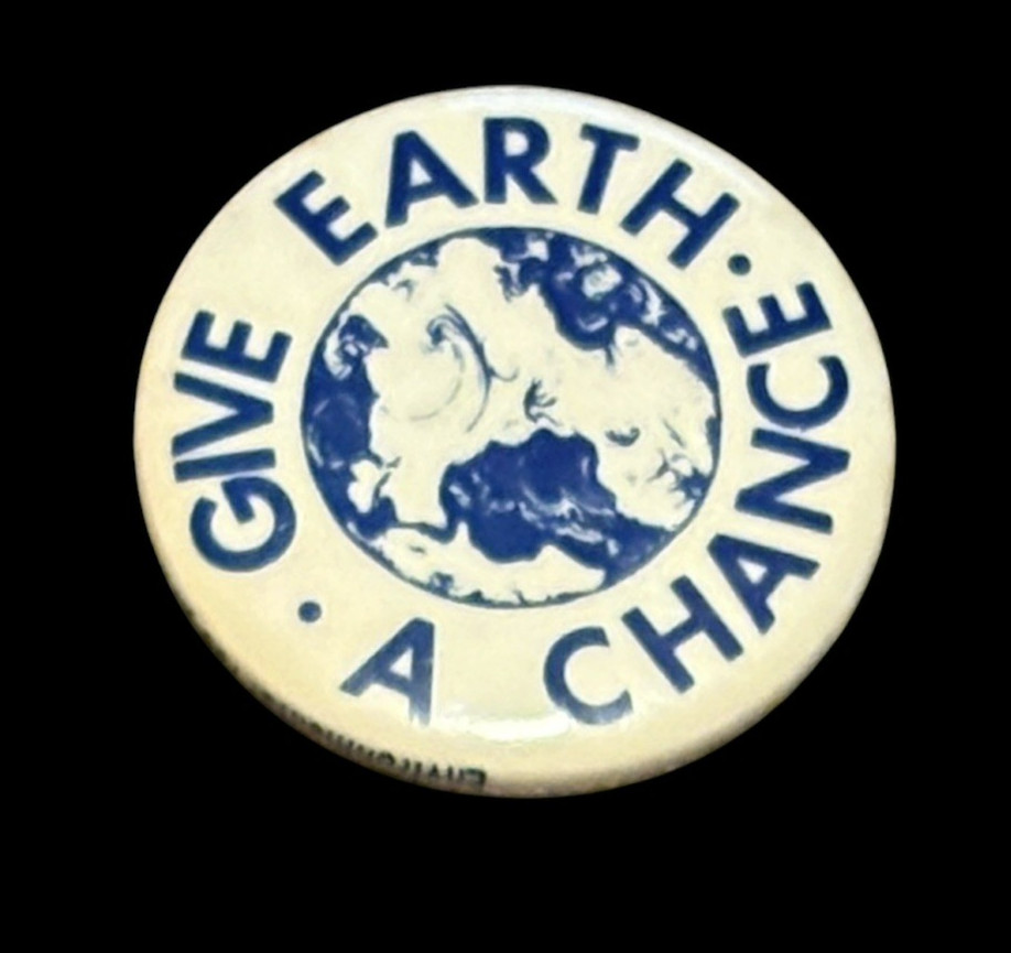 Vintage 1970 Give Earth A Chance U of Michigan ENACT Earth Day Pinback Button