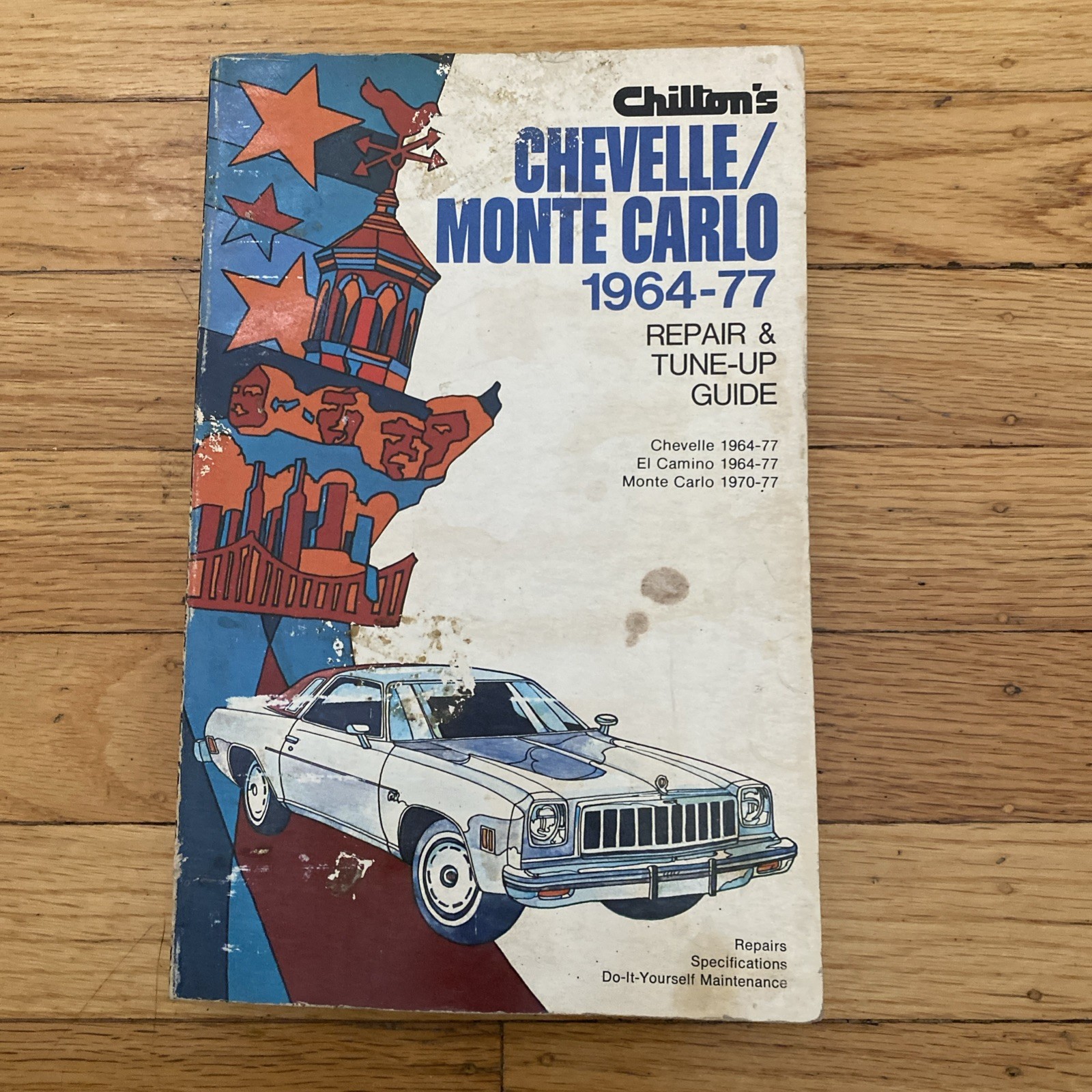 Chilton’s Repair & Tune Up Guide CHEVELLE/MONTE CARLO 1964-77 Chilton’s Repair & Tune Up Guide CHEVELLE/MONTE CARLO 1964-77