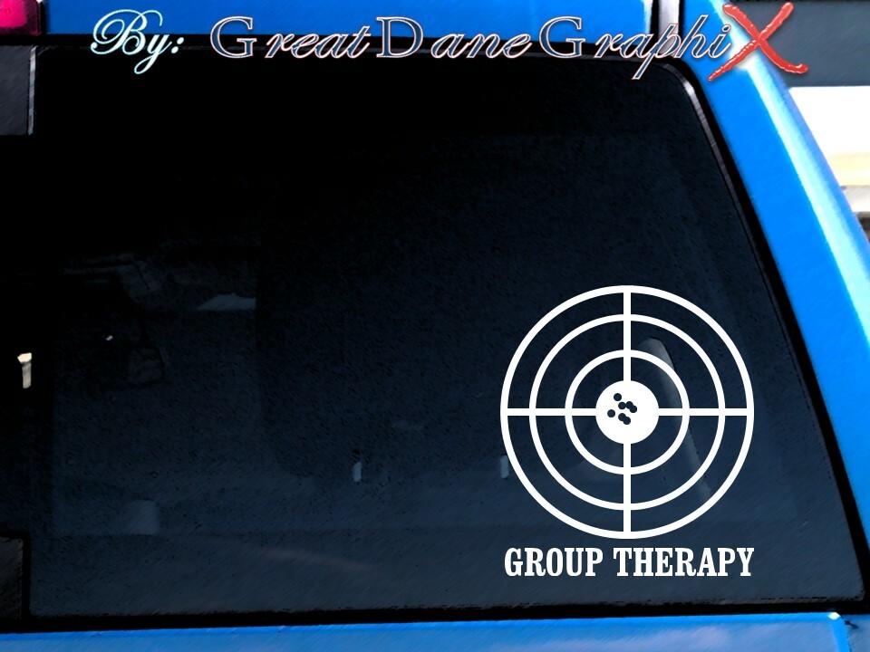 Group Therapy, Target Practice -Vinyl Decal Sticker -Color Choice -HIGH QUALITY