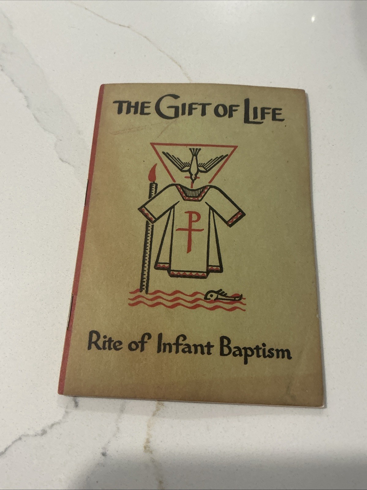 The Gift of Life 1946 Rite of Infant Baptism Rev. Richard E Power 1946 Minnesota