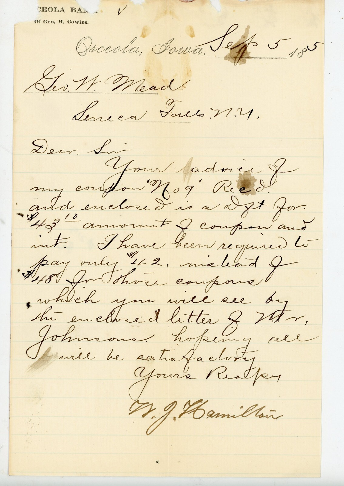 1885 Osceola Iowa Bank Letter to Geo. W. Mead Signed WJ Hamilton 1885 Osceola Iowa Bank Letter to Geo. W. Mead Signed WJ Hamilton