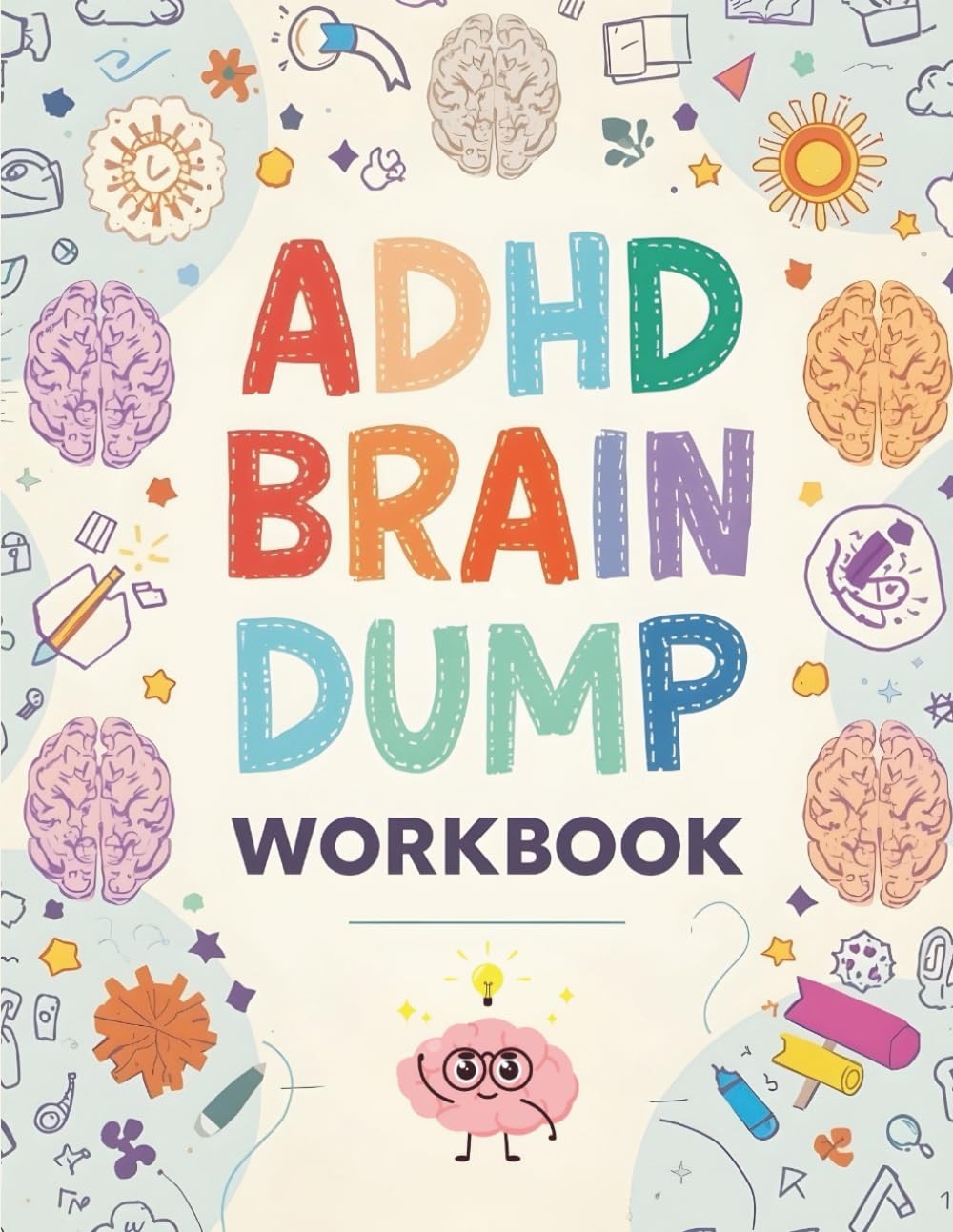 ADHD Brain Dump Notepad: ADHD Brain Dump Planner Workbook to Organize Your Thoug