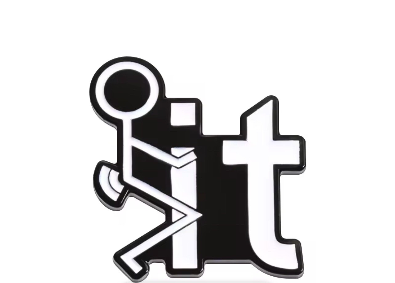 F IT Enamel Lapel Pin Funny Quotes