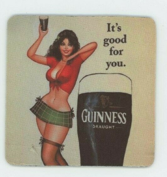 Guinness Beer COASTER  Sexy Irish Art - Dublin Ireland - Its good for you