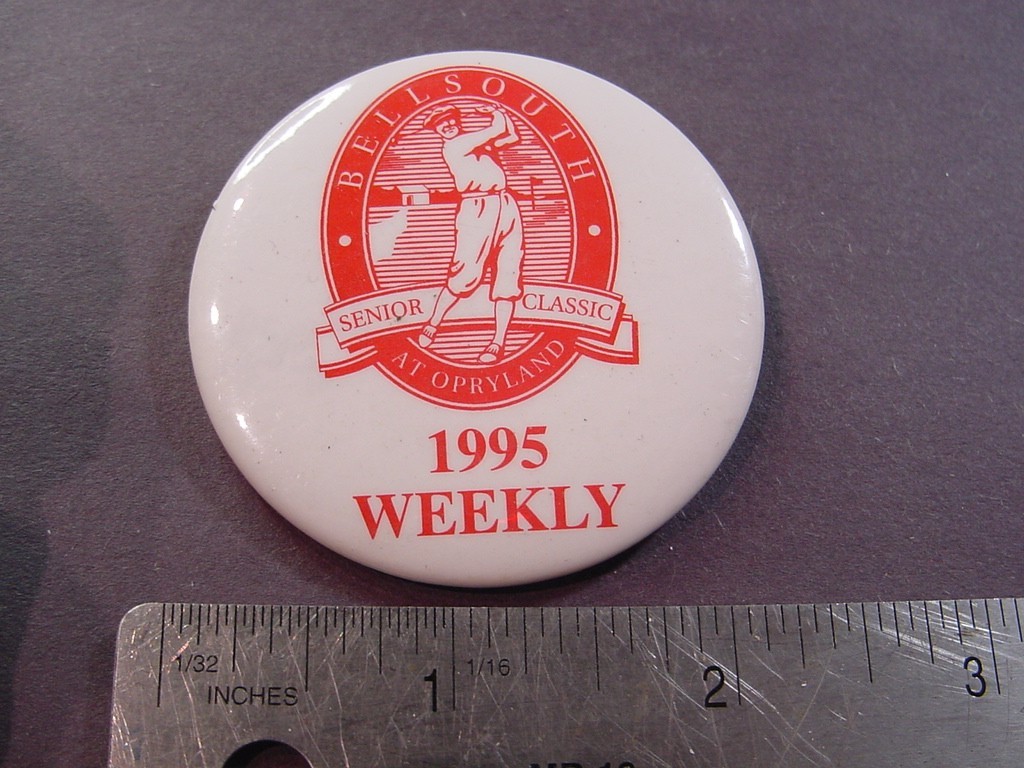 VTG BUTTON - 1995 WEEKLY BELLSOUTH SENIOR CLASSIC AT OPRYLAND VTG BUTTON - 1995 WEEKLY BELLSOUTH SENIOR CLASSIC AT OPRYLAND
