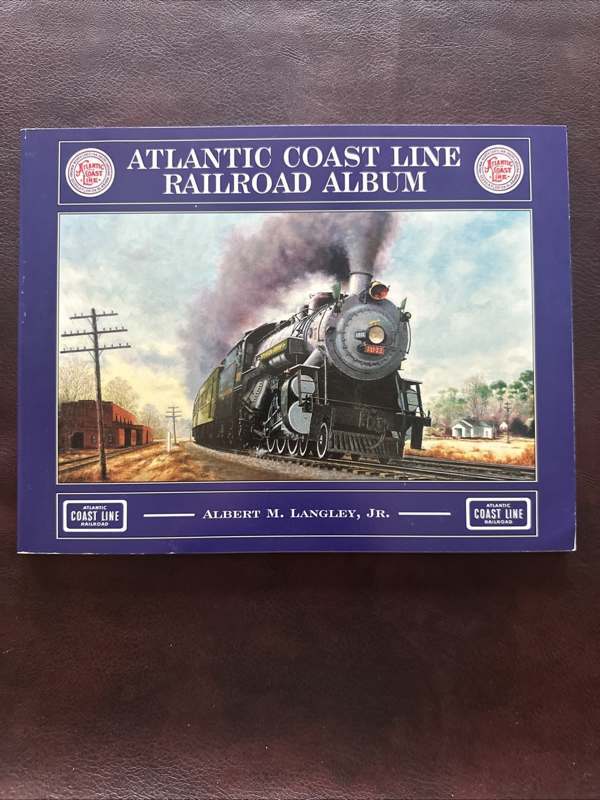 ATLANTIC COAST LINE RAILROAD ALBUM By Albert M. Langley