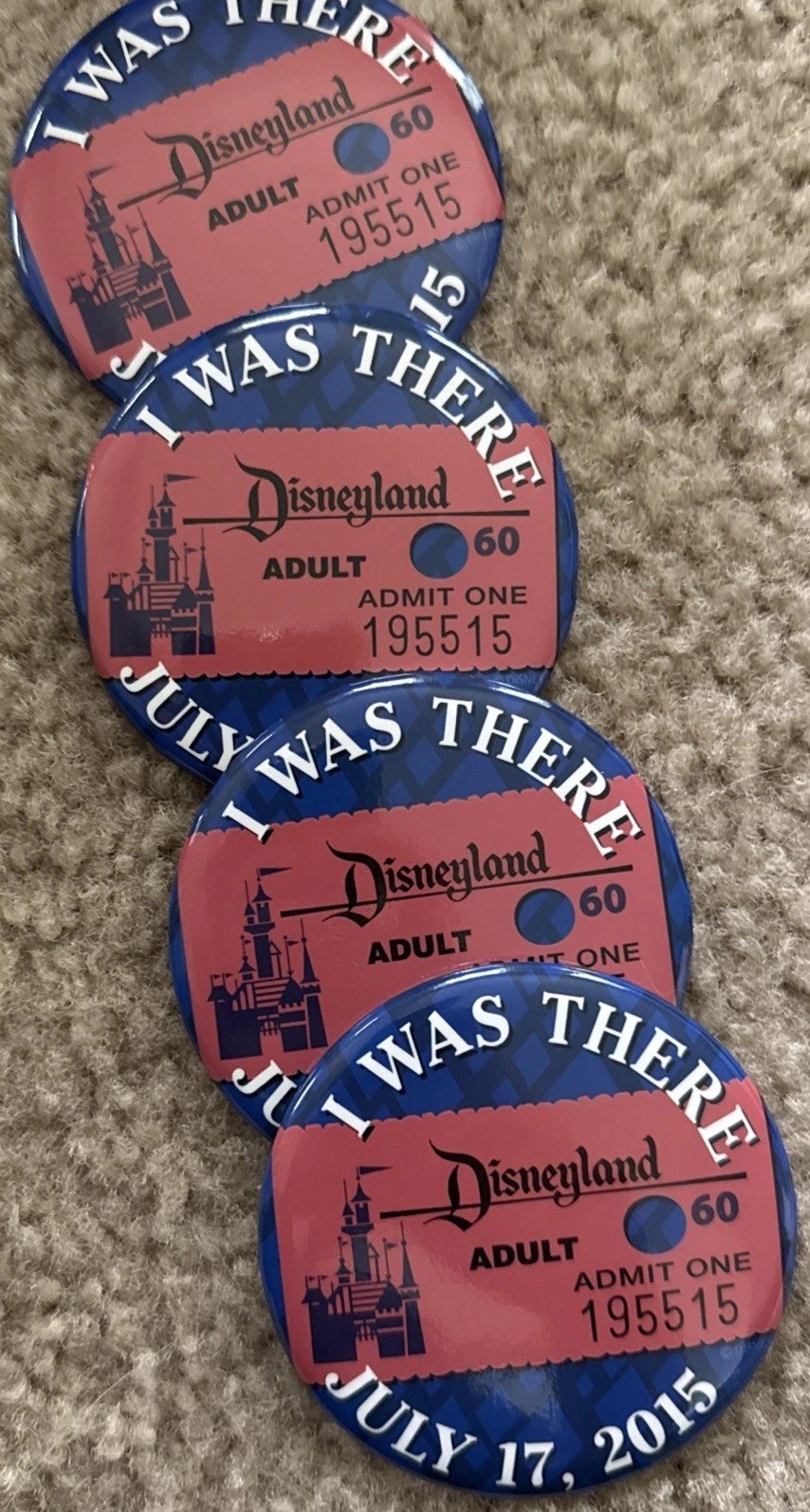 4 - Disneyland 60th Anniversary I Was There July 17, 2015 Button Pin