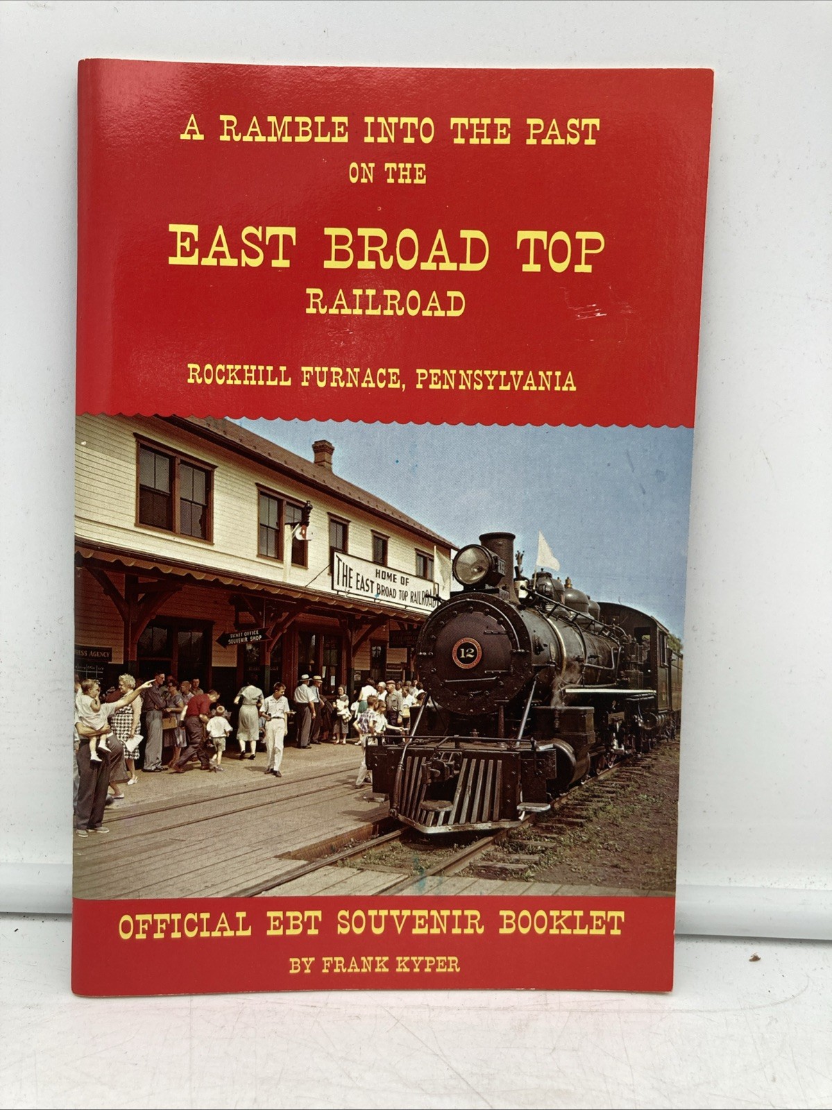 1971 A Ramble Into the Past East Broad Top Railroad Rockhill Furnace PA Booklet 1971 A Ramble Into the Past East Broad Top Railroad Rockhill Furnace PA Booklet