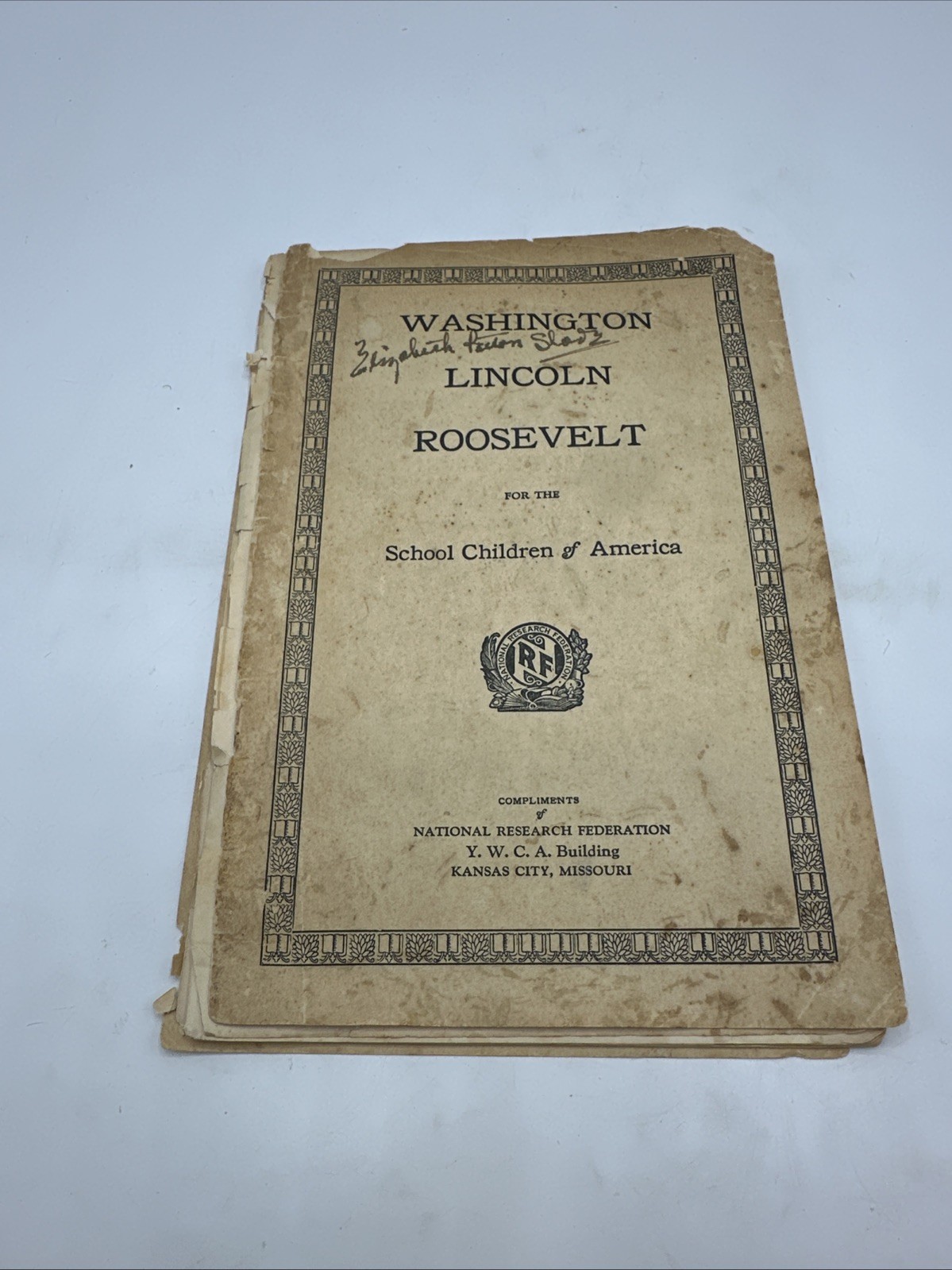 Washington Lincoln Roosevelt For The School Children Of America  Booklet