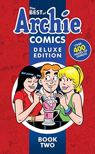 THE BEST OF ARCHIE COMICS BOOK 2 DELUXE EDITION (BEST OF By Archie Superstars