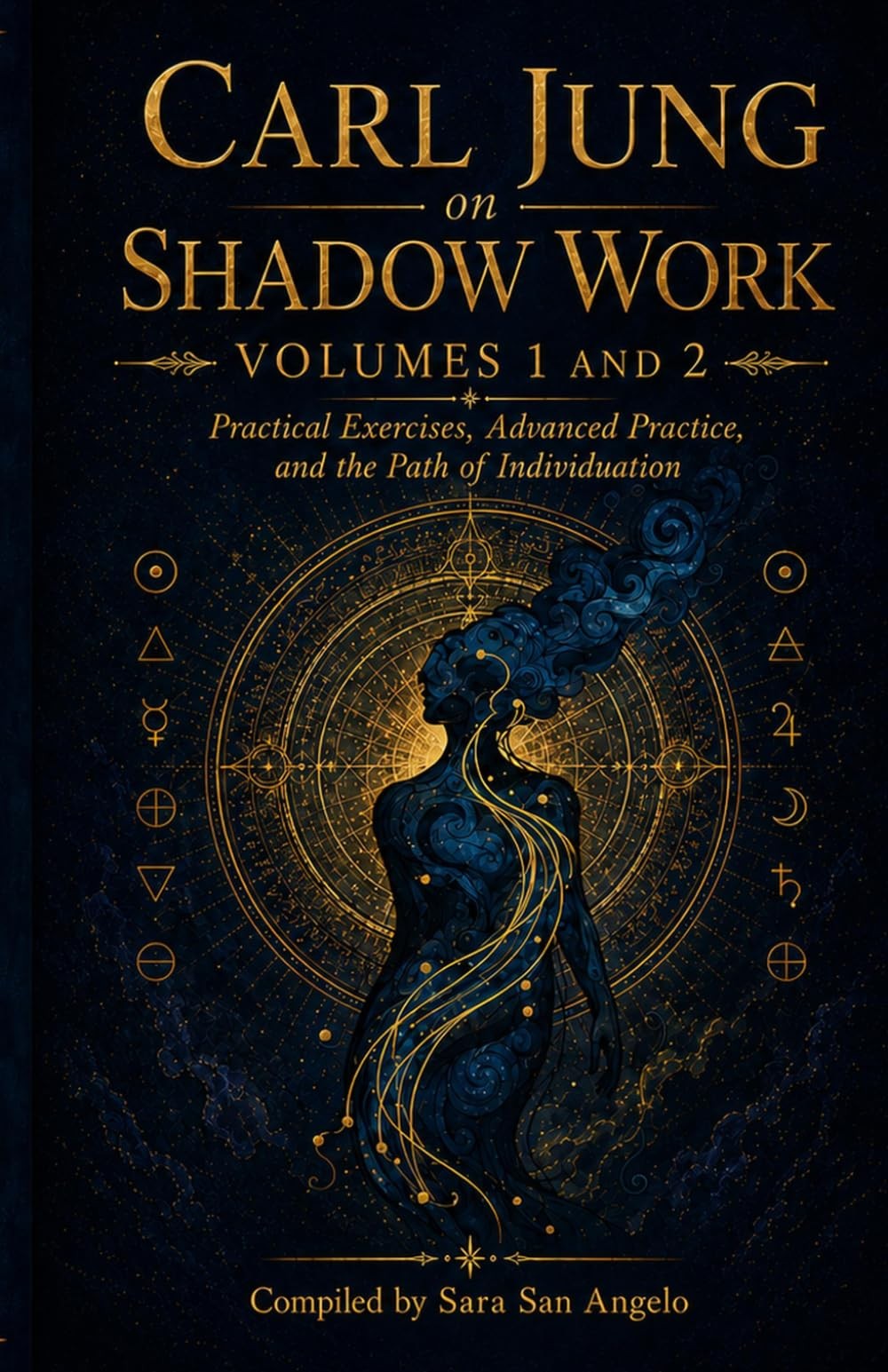 Carl Jung on Shadow Work: Volumes 1 and 2: Practical Exercises, Advanced Practic