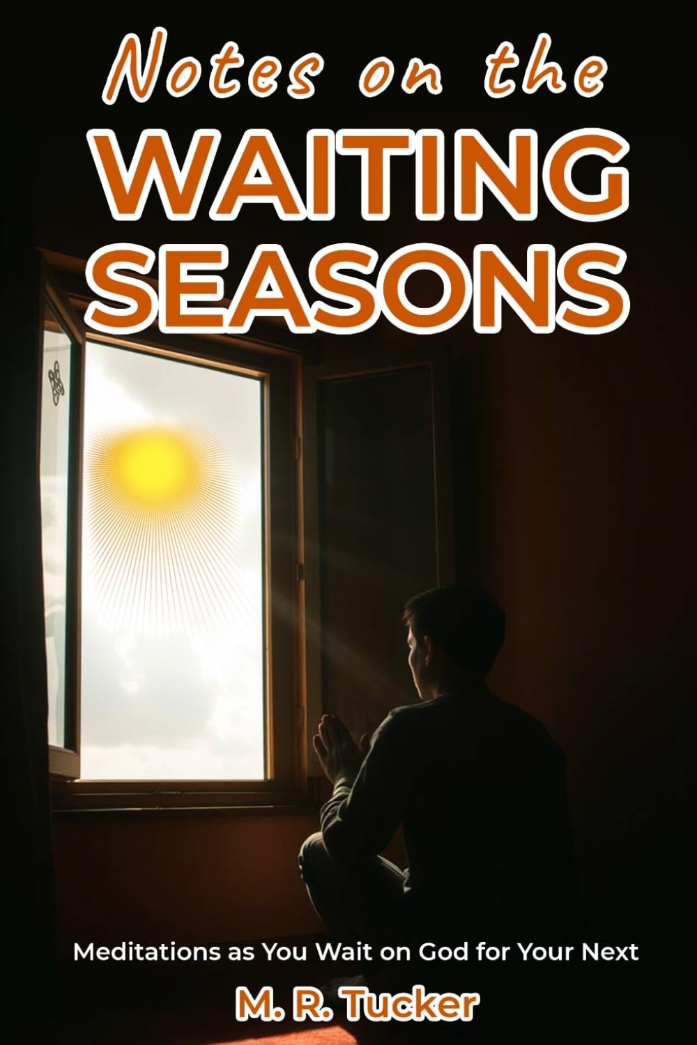 Notes on the Waiting Seasons: Meditations as You Wait on God for Your Next