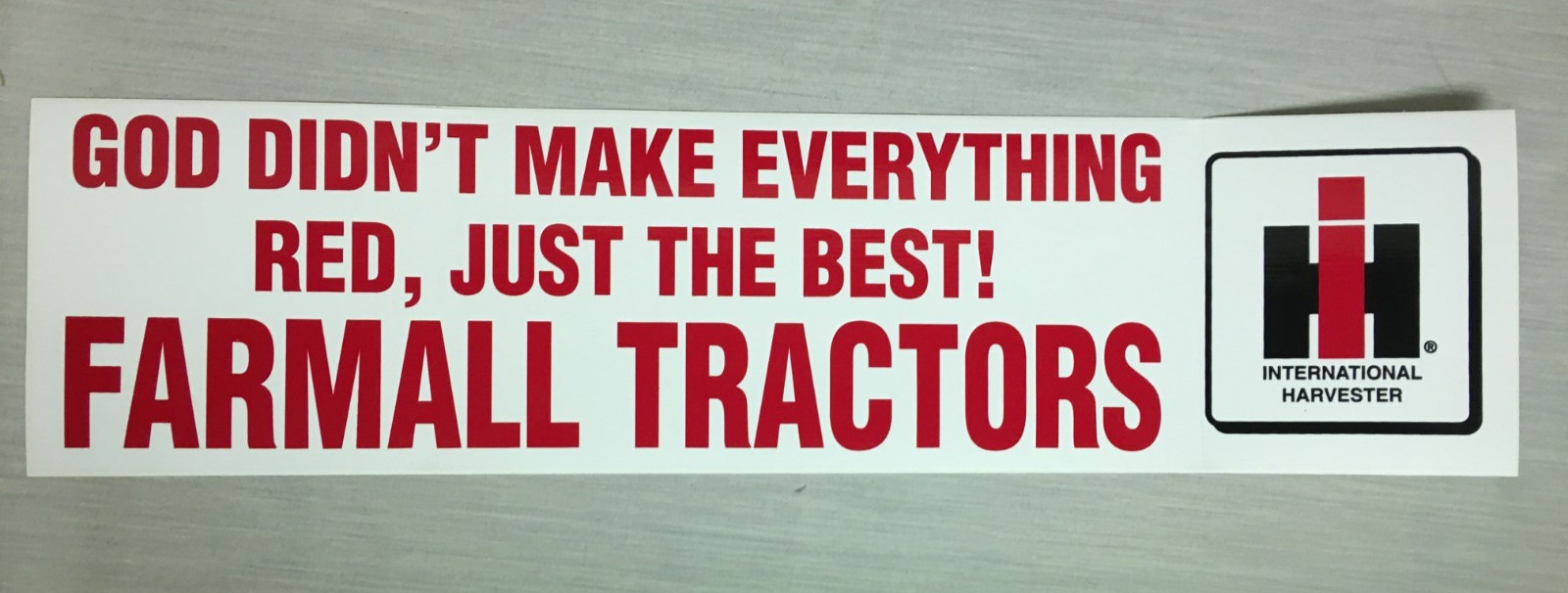 TWO - God Didn\'t Make Everything Red, Just the Best Farmall Tractors IH Decals