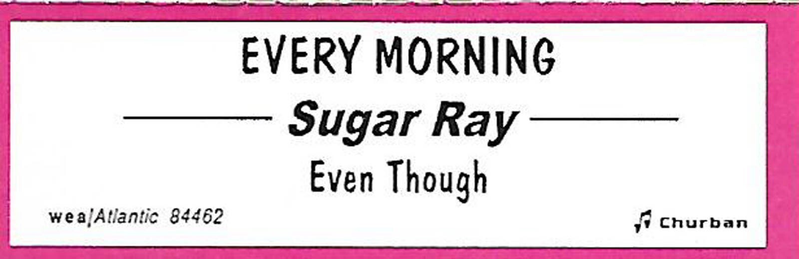 Sugar Ray, Every Morning/Even Though, Jukebox Label 45