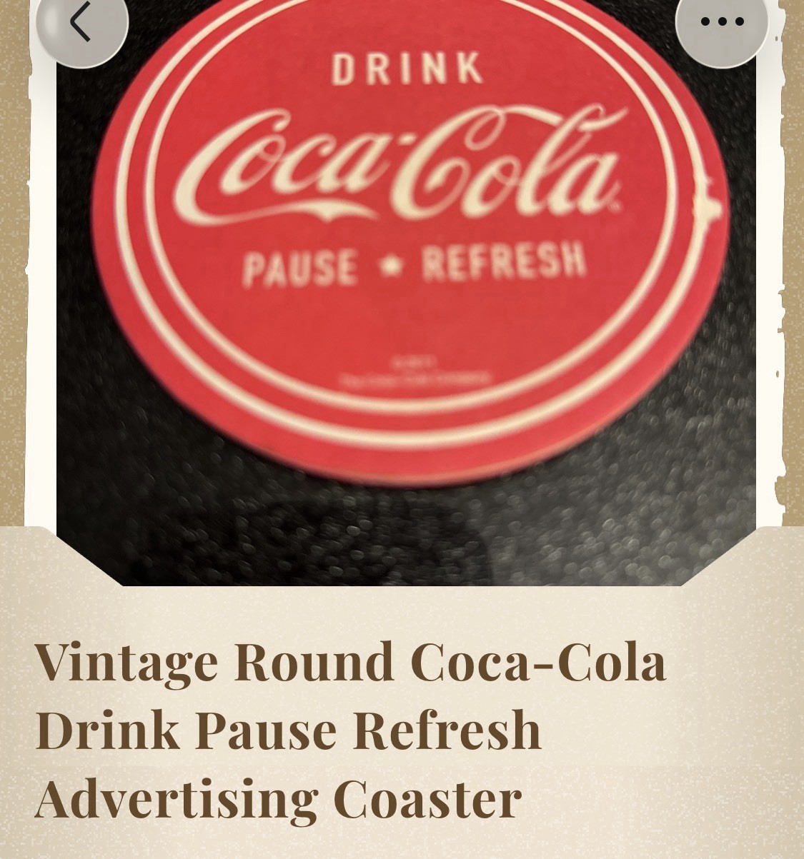 Vintage Round Coca-Cola Drink Pause Refresh Advertising Coaster Vintage Round Coca-Cola Drink Pause Refresh Advertising Coaster