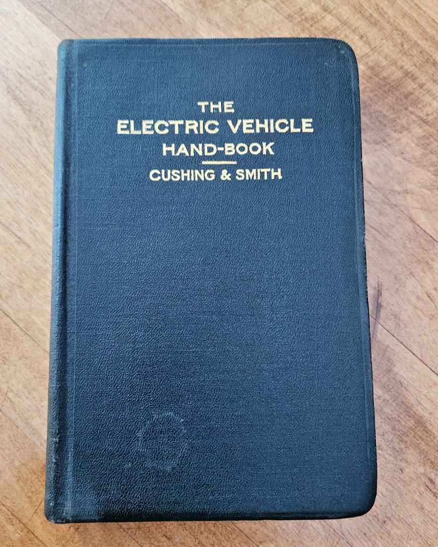 The Electric Vehicle Hand Book H.C. Cushing & Smith New York Second Edition 1914