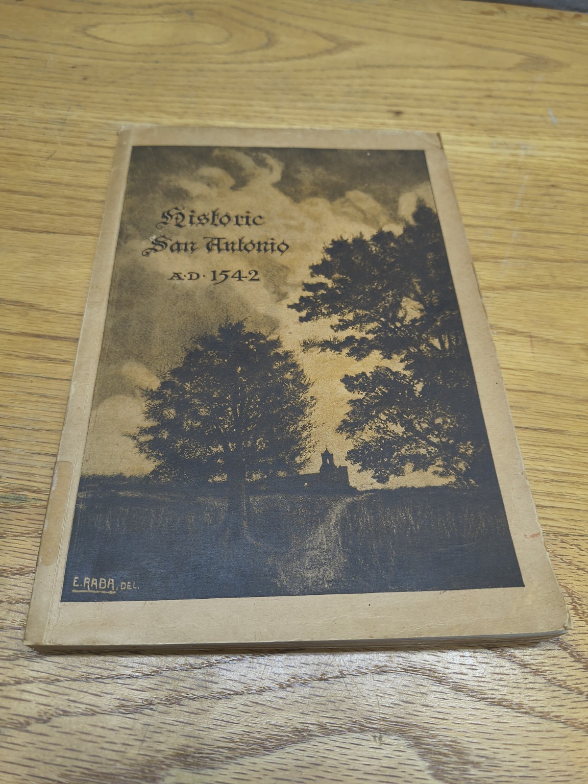 Vintage Historic San Antonio A.D. 1542 Book (1920) (Very Rare) Vintage Historic San Antonio A.D. 1542 Book (1920) (Very Rare)