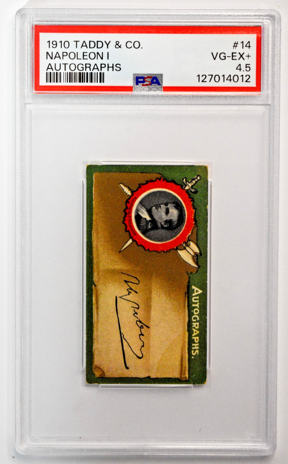 1910 Taddy & Co #14 Napoleon I Autographs PSA 4.5 VG-EX+ Pop 1 None Higher 1910 Taddy & Co #14 Napoleon I Autographs PSA 4.5 VG-EX+ Pop 1 None Higher