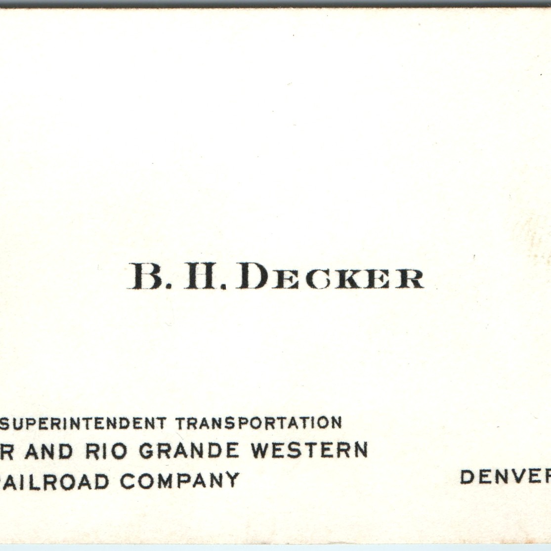 c1940s Denver Rio Grande Western Railroad D&RGW B. H. Decker Business Card CO