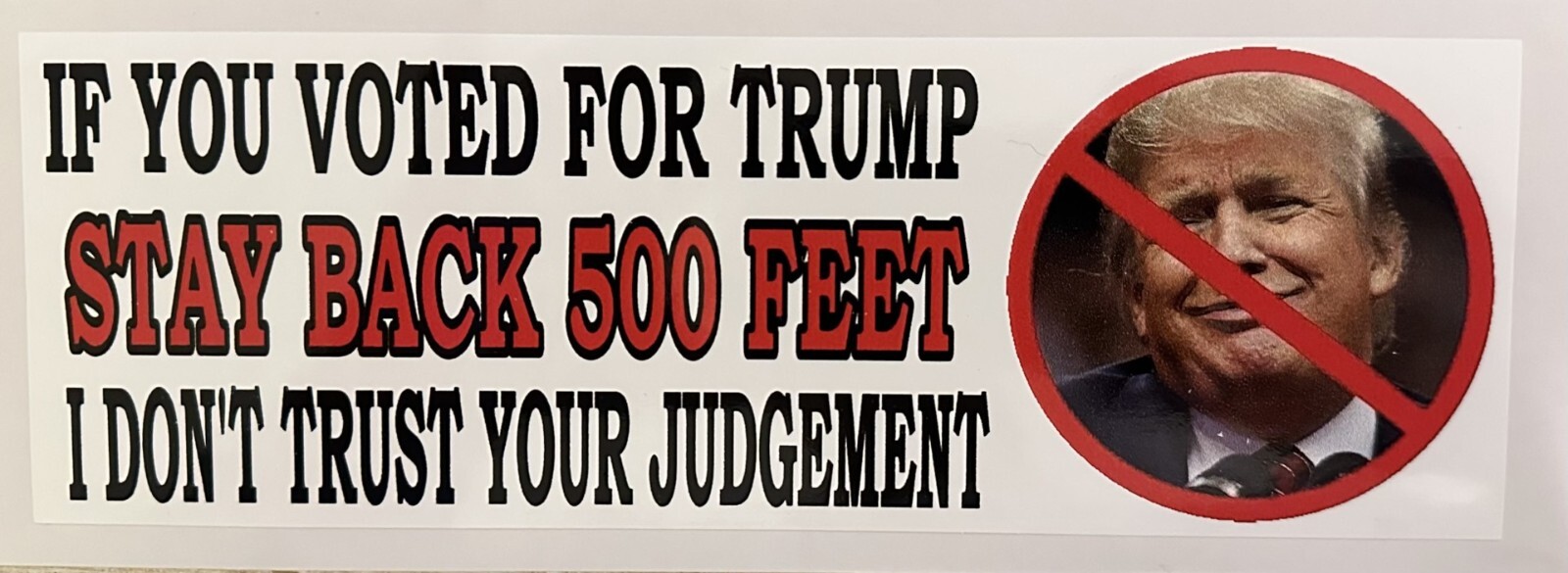 If you voted for Trump - ANTI Trump POLITICAL BUMPER FUNNY STICKER