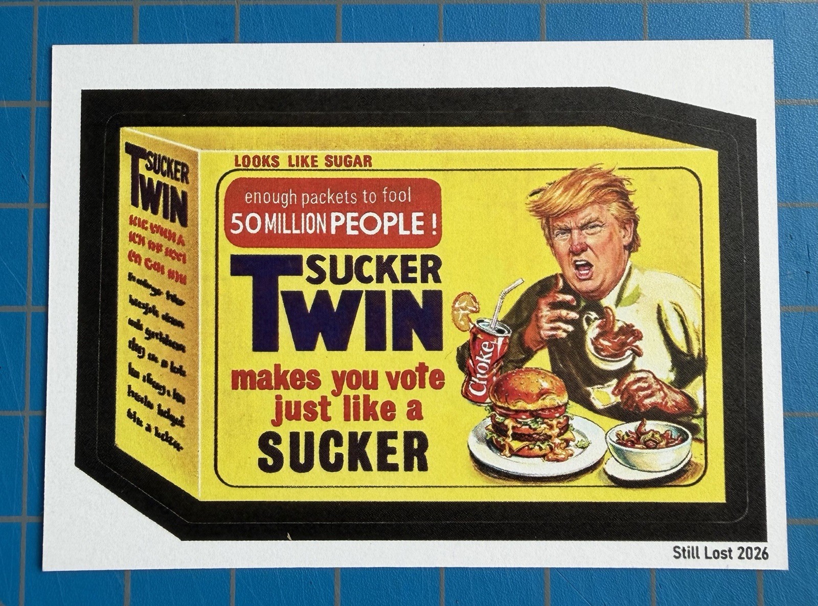 2026 Lost Wacky Packages President GPK #B25 DONALD TRUMP Sucker Twin # of 48 2026 Lost Wacky Packages President GPK #B25 DONALD TRUMP Sucker Twin # of 48