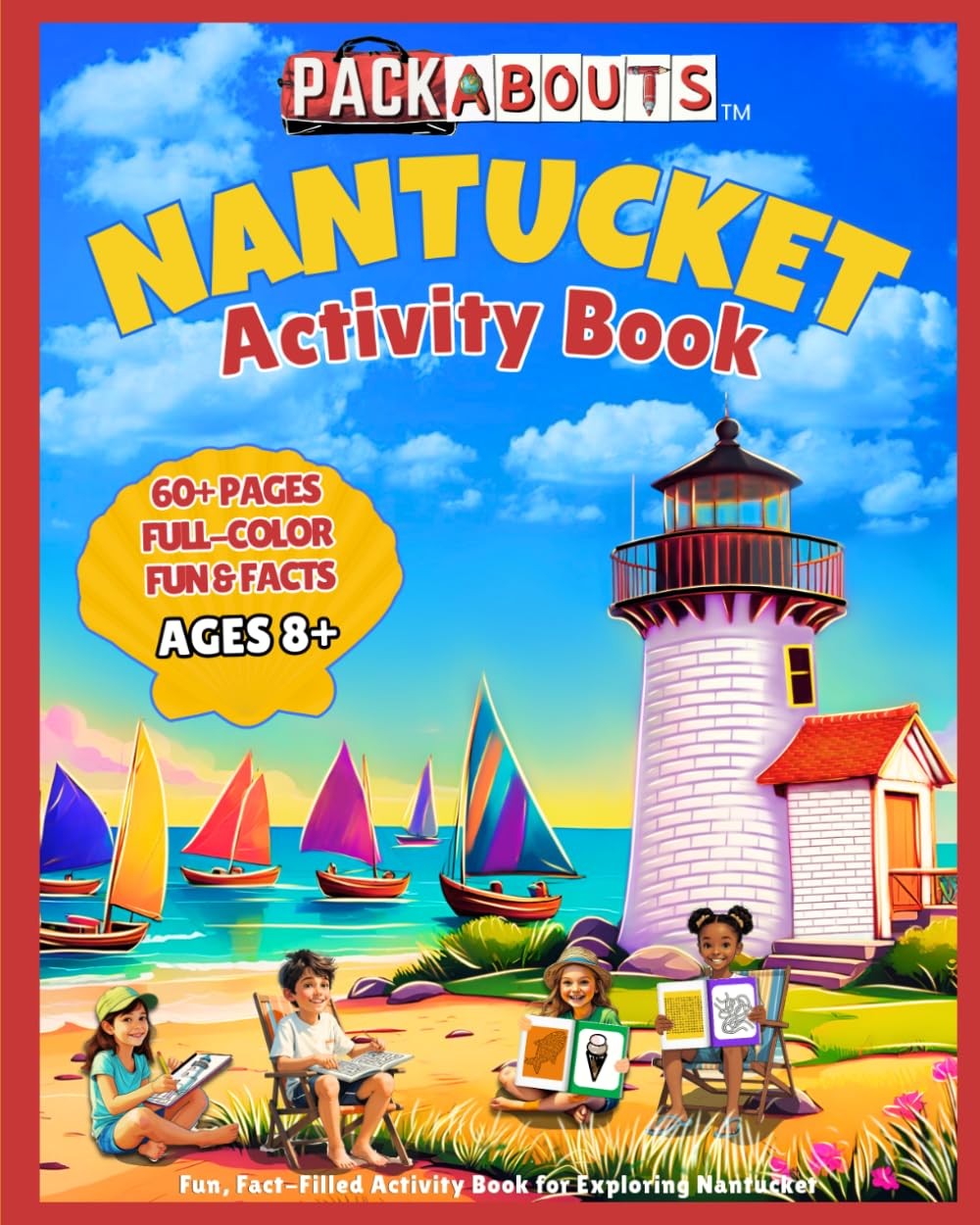 Packabouts: Nantucket: Fun, Fact-Filled Activity Book for Exploring Nantucket