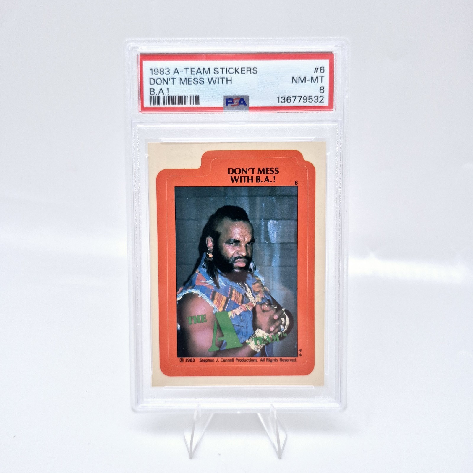 1983 Topps A Team #6 Mr T Don't Mess with BA PSA 8 Sticker 