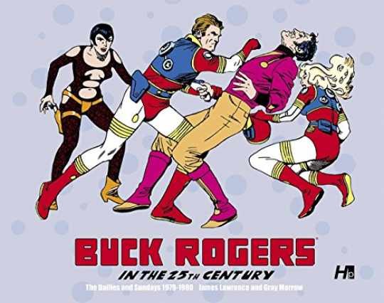 Buck Rogers in the 25th - Hardcover, by Lawrence Jim; Herman - Very Good