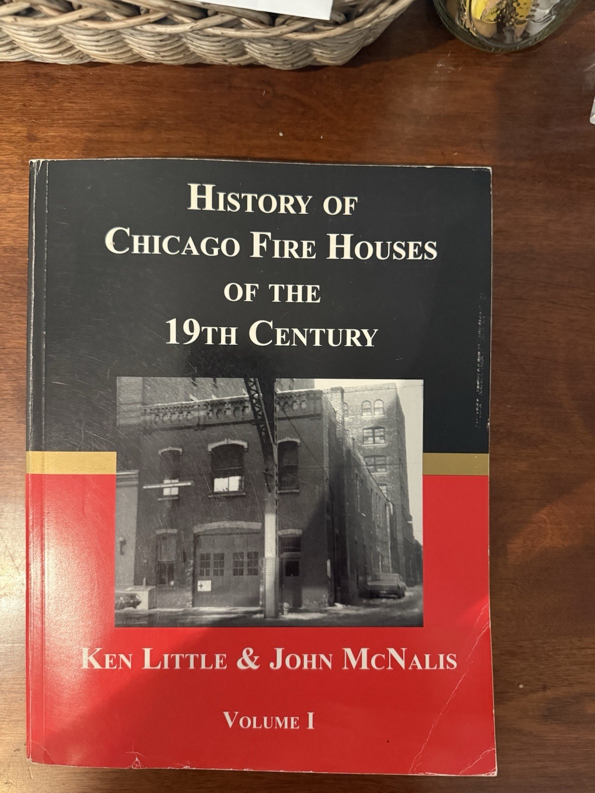 History of Chicago Firehouses of The 19th Century Volume 1
