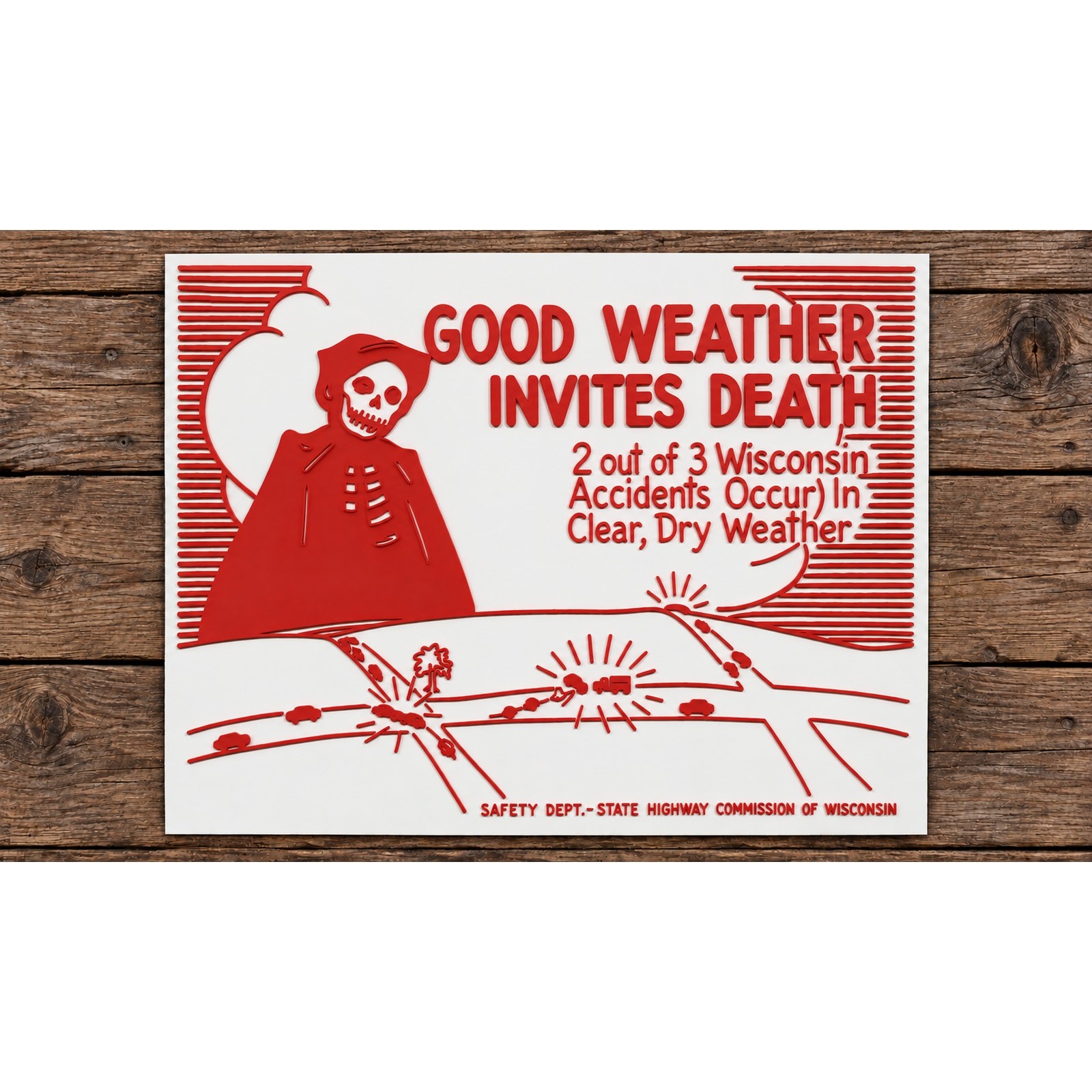 Wisconsin Good Weather Invites Death Sign Grim Reaper Highway Safety Commission
